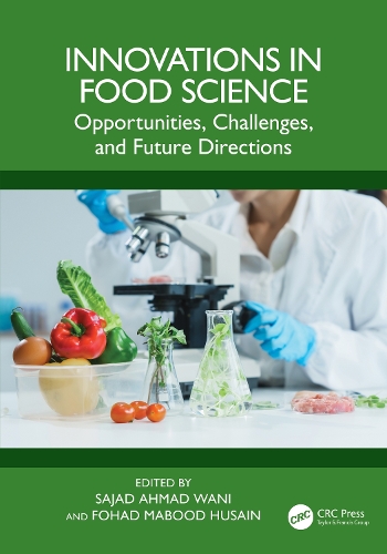 Innovations in Food Science: Opportunities, Challenges, and Future Directions.