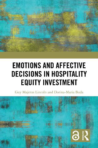 Emotions and Affective Decisions in Hospitality Equity Investment.