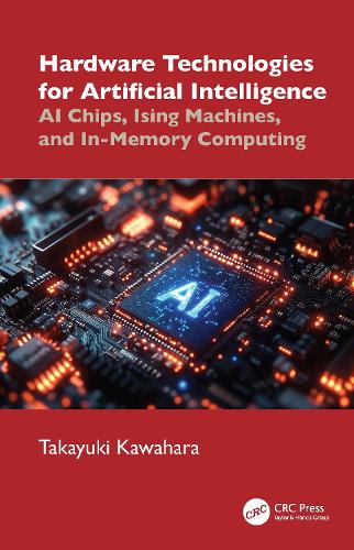 Hardware Technologies for Artificial Intelligence: AI Chips, Ising Machines, and In-Memory Computing.