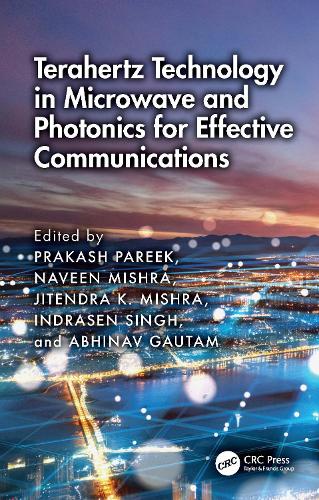 Terahertz Technology in Microwave and Photonics for Effective Communications.