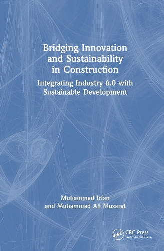 Bridging Innovation and Sustainability in Construction: Integrating Industry 6.0 with Sustainable Development.