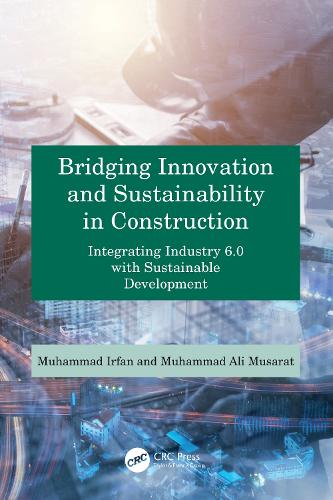 Bridging Innovation and Sustainability in Construction: Integrating Industry 6.0 with Sustainable Development.