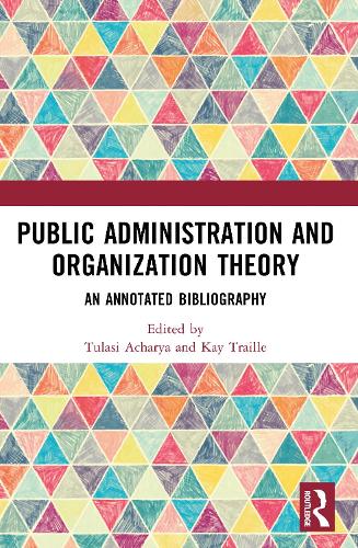 Public Administration and Organization Theory: An Annotated Bibliography.