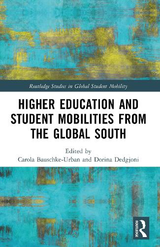 Higher Education and Student Mobilities from the Global South.