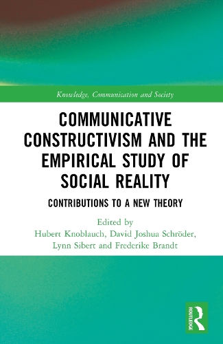 Communicative Constructivism and the Empirical Study of Social Reality