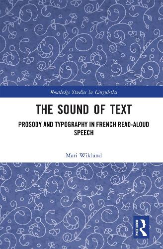 The Sound of Text: Prosody and Typography in French Read-Aloud Speech.