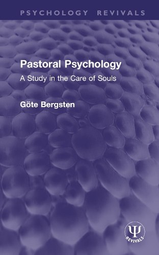 Pastoral Psychology: A Study in the Care of Souls.