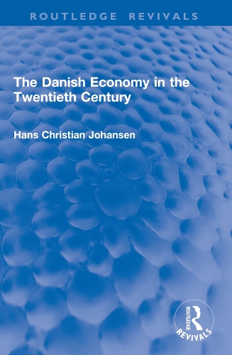 The Danish Economy in the Twentieth Century.