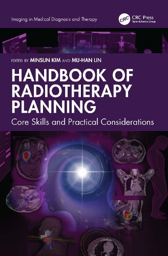 Handbook of Radiotherapy Planning: Core Skills and Practical Considerations.