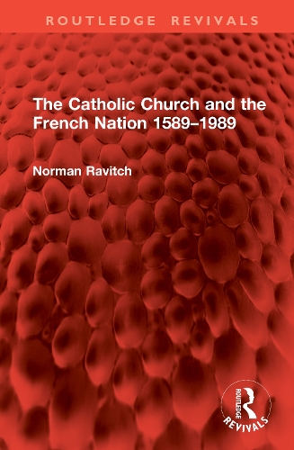 The Catholic Church and the French Nation 1589-1989.