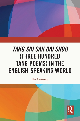 Tang Shi San Bai Shou (Three Hundred Tang Poems) in the English-Speaking World.