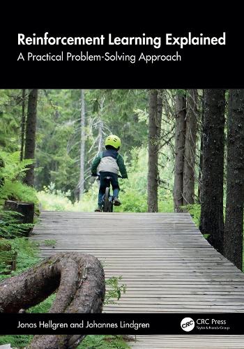 Reinforcement Learning Explained: A Practical Problem-Solving Approach.