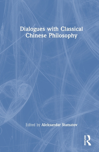 Dialogues with Classical Chinese Philosophy.