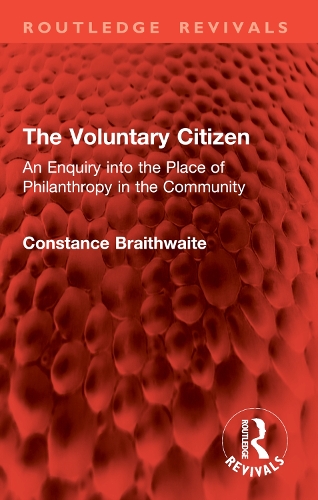 The Voluntary Citizen: An Enquiry into the Place of Philanthropy in the Community.