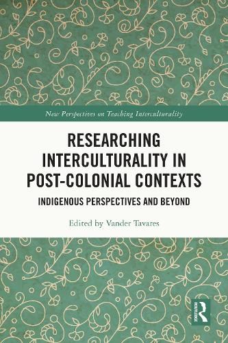 Researching Interculturality in Post-Colonial Contexts: Indigenous Perspectives and Beyond.