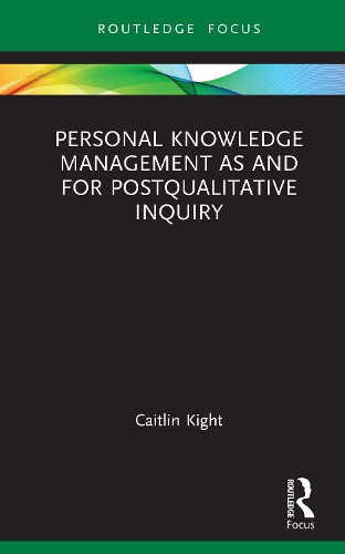 Personal Knowledge Management as and for Postqualitative Inquiry.
