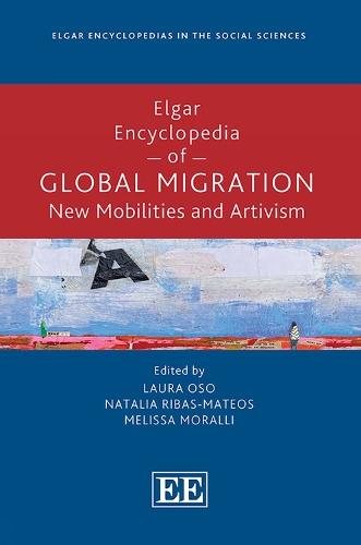 Elgar Encyclopedia of Global Migration
