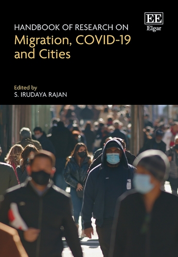 Handbook of Research on Migration, COVID-19 and Cities.