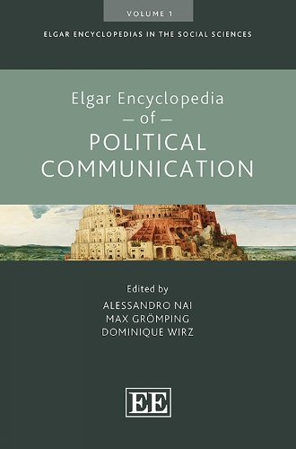 Elgar Encyclopedia of Political Communication.