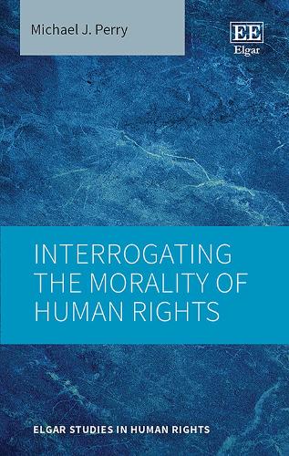 Interrogating the Morality of Human Rights.