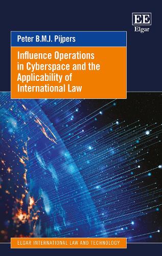 Influence Operations in Cyberspace and the Applicability of International Law.