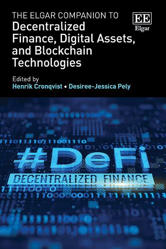 The Elgar Companion to Decentralized Finance, Digital Assets and Blockchain Technologies.