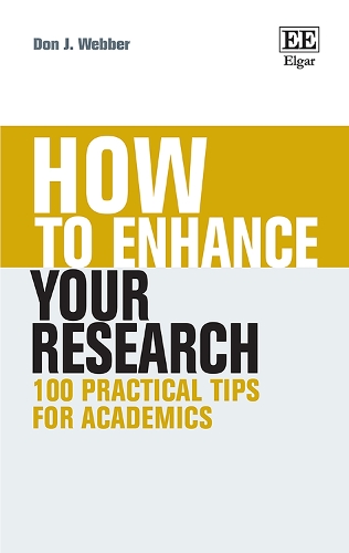 How to Enhance Your Research: 100 Practical Tips for Academics.