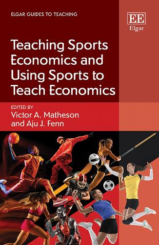 Teaching Sports Economics and Using Sports to Teach Economics.