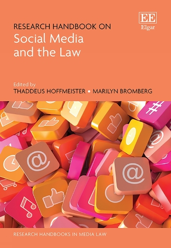 Research Handbook on Social Media and the Law.