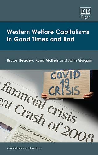 Western Welfare Capitalisms in Good Times and Bad.