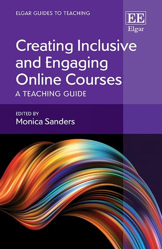 Creating Inclusive and Engaging Online Courses: A Teaching Guide.