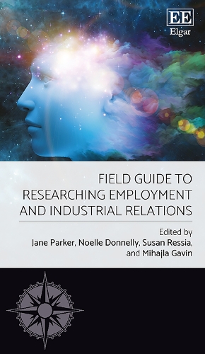 Field Guide to Researching Employment and Industrial Relations.