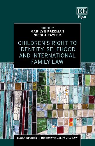 Children's Right to Identity, Selfhood and International Family Law.