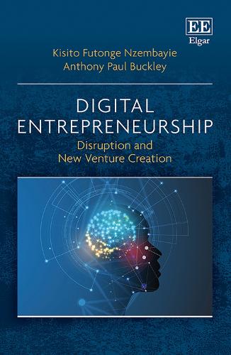 Digital Entrepreneurship: Disruption and New Venture Creation.
