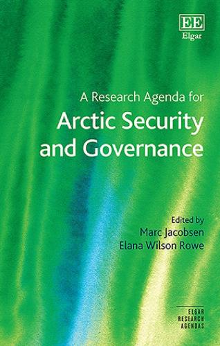 A Research Agenda for Arctic Security and Governance.