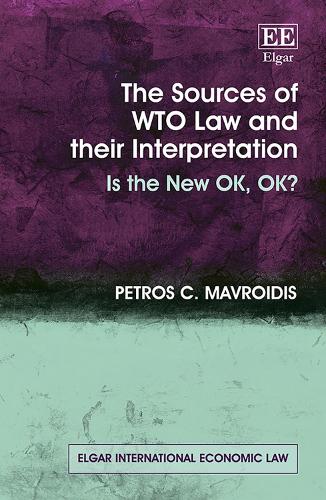 The Sources of WTO Law and their Interpretation: Is the New OK, OK?.
