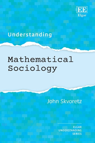 Understanding Mathematical Sociology.