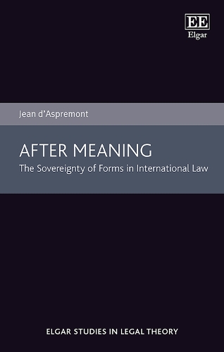 After Meaning: The Sovereignty of Forms in International Law.