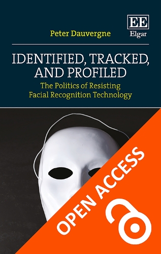 Identified, Tracked, and Profiled: The Politics of Resisting Facial Recognition Technology.