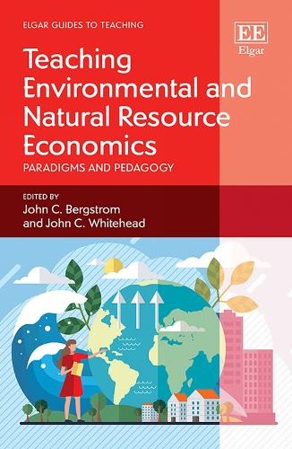 Teaching Environmental and Natural Resource Economics: Paradigms and Pedagogy.
