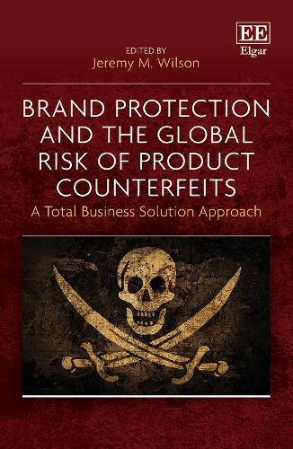 Brand Protection and the Global Risk of Product Counterfeits: A Total Business Solution Approach.