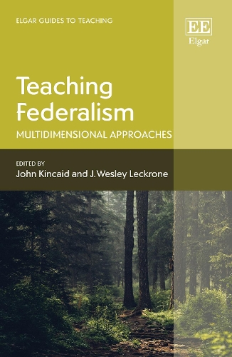 Teaching Federalism: Multidimensional Approaches.