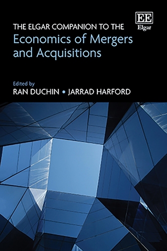 The Elgar Companion to the Economics of Mergers and Acquisitions.