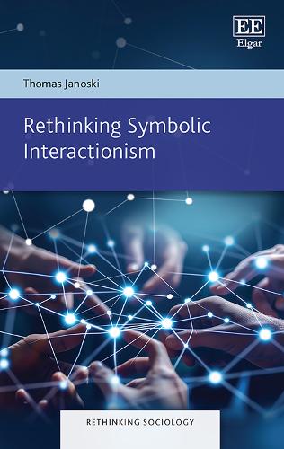 Rethinking Symbolic Interactionism.