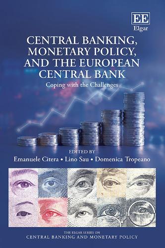 Central Banking, Monetary Policy, and the European Central Bank: Coping with the Challenges.