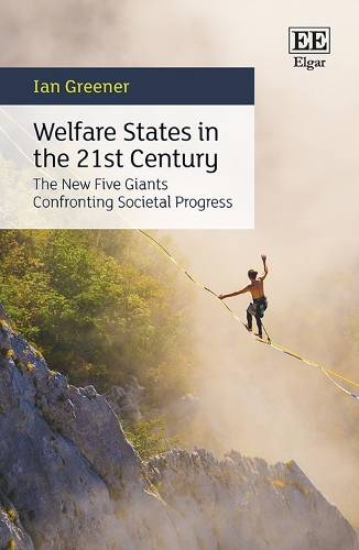 Welfare States in the 21st Century: The New Five Giants Confronting Societal Progress.
