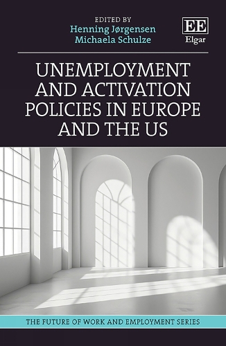 Unemployment and Activation Policies in Europe and the US.