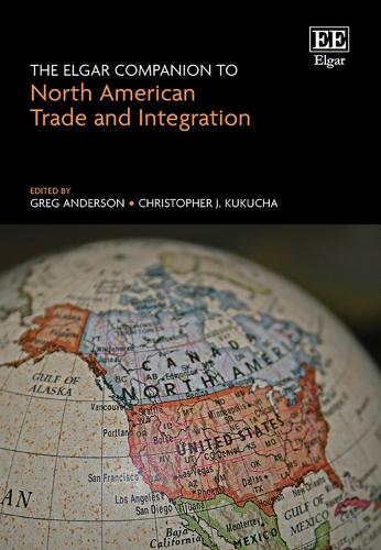 The Elgar Companion to North American Trade and Integration.