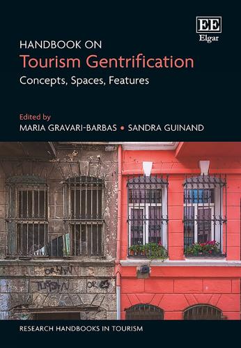 Handbook on Tourism Gentrification: Concepts, Spaces, Features.