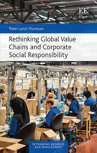Rethinking Global Value Chains and Corporate Social Responsibility.